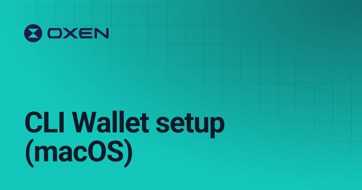 CLI Wallet setup (macOS) | Oxen Docs