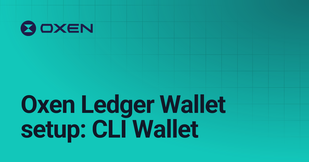 Oxen Ledger Wallet setup: CLI Wallet | Oxen Docs