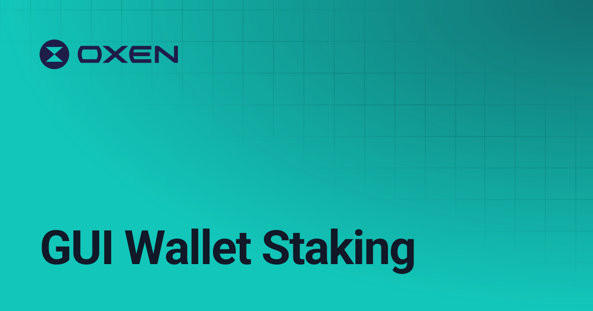 GUI Wallet Staking | Oxen Docs